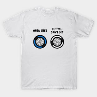 When She's Wet But You Can't Get Hard Funny F1 Tyre Compound Design T-Shirt